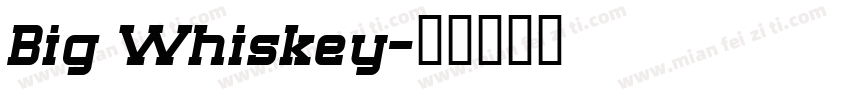 Big Whiskey字体转换
